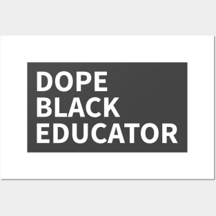 DOPE BLACK EDUCATOR Posters and Art